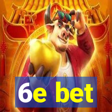 6e bet